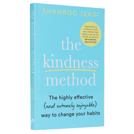 The Kindness Method By Shahroo Izadi: The Highly Effective (and extremely enjoyable) Way to Change Your Habits - Non Fiction - Paperback