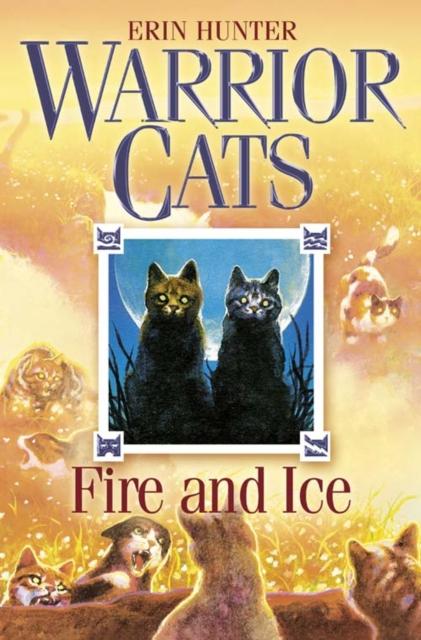 Warrior Cats by Erin Hunter: Series: Fire and Ice