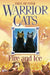 Warrior Cats by Erin Hunter: Series: Fire and Ice