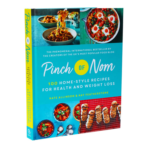 Pinch of Nom: 100 Home-Style Recipes for Health and Weight Loss By Kate Allinson & Kay Featherstone - Non Fiction - Hardback