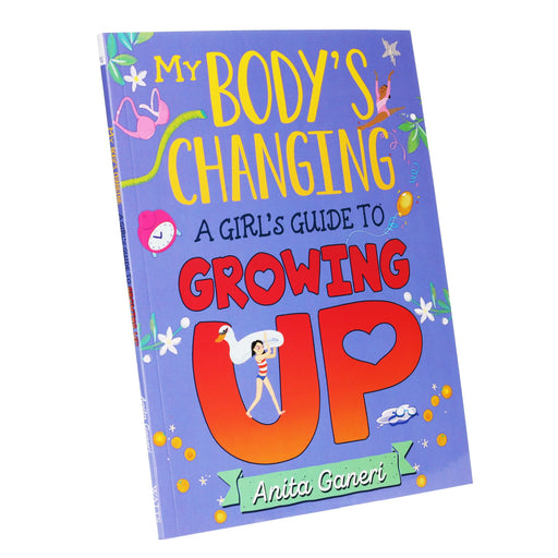 My Body's Changing Series: A Girl's Guide to Growing Up By Anita Ganeri - Ages 7-12 - Paperback